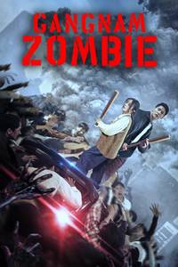 Gangnam Zombie 2023 Dual Audio Hindi-Korean 480p 720p 1080p