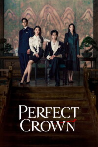 Perfect Crown Season 1 Korean With Hindi Subtitle 720p 1080p Episode 12 Added
