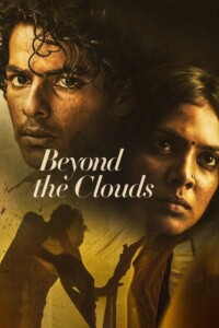 Beyond the Clouds 2018 Hindi 480p 720p 1080p