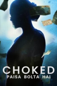 Choked: Paisa Bolta Hai 2020 Hindi 480p 720p