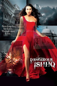 Dangerous Ishhq 2012 Hindi 480p 720p 1080p