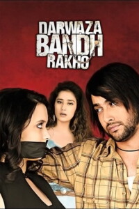 Darwaaza Bandh Rakho 2006 Hindi 480p 720p 1080p