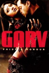 Garv: Pride and Honour 2004 Hindi 480p 720p 1080p