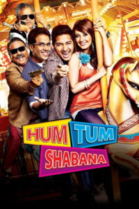 Hum Tum Shabana 2011 Hindi 480p 720p 1080p