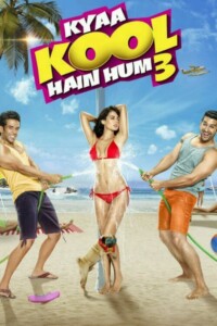 Kyaa Kool Hain Hum 3 2016 Hindi 480p 720p 1080p