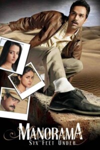 Manorama Six Feet Under 2007 Hindi 480p 720p 1080p