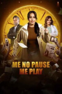 Me No Pause Me Play 2025 Hindi 480p 720p 1080p