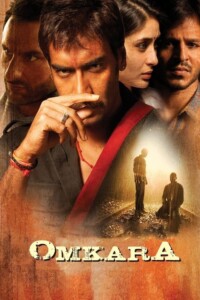 Omkara 2006 Hindi 480p 720p 1080p