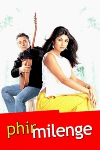 Phir Milenge 2004 Hindi 480p 720p 1080p