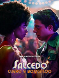 Salcedo, cuero y boogaloo Season 1 Multi Audio Hindi-English-Spanish 480p 720p 1080p