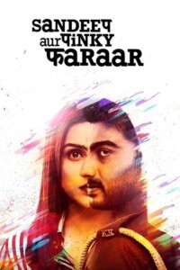 Sandeep Aur Pinky Faraar 2021 Hindi 480p 720p 1080p
