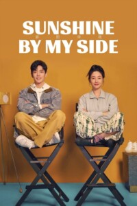 Sunshine by My Side Season 1 Dual Audio Hindi-Chinese 480p 720p 1080p