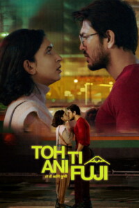 Toh, Ti Ani Fuji 2026 Dual Audio Hindi-Marathi 480p 720p 1080p