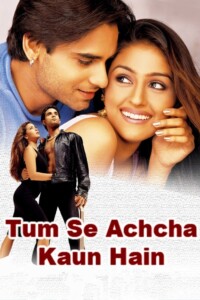 Tum Se Achcha Kaun Hai 2002 Hindi 480p 720p 1080p