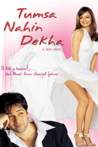 Tumsa Nahin Dekha: A Love Story 2004 Hindi 480p 720p 1080p