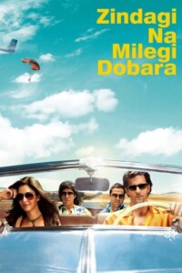 Zindagi Na Milegi Dobara 2011 Hindi 480p 720p 1080p